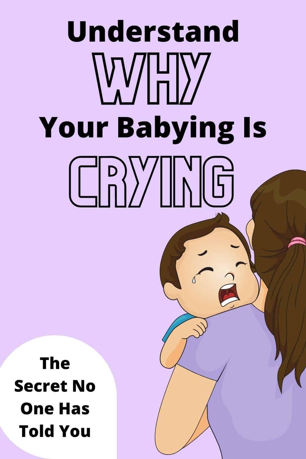 Why your baby is crying. The secret no one is telling you. 