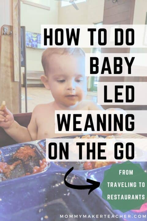 Baby in high chair doing baby led weaning. How to do baby led weaning on the go. From traveling to restaurants. Mommymakerteacher.com
