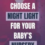 How to choose a nightlight for your baby's nursery.