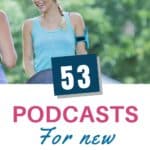 Mom pushing a stoller listening to podcasts with headphones. 53 podcasts for new moms.