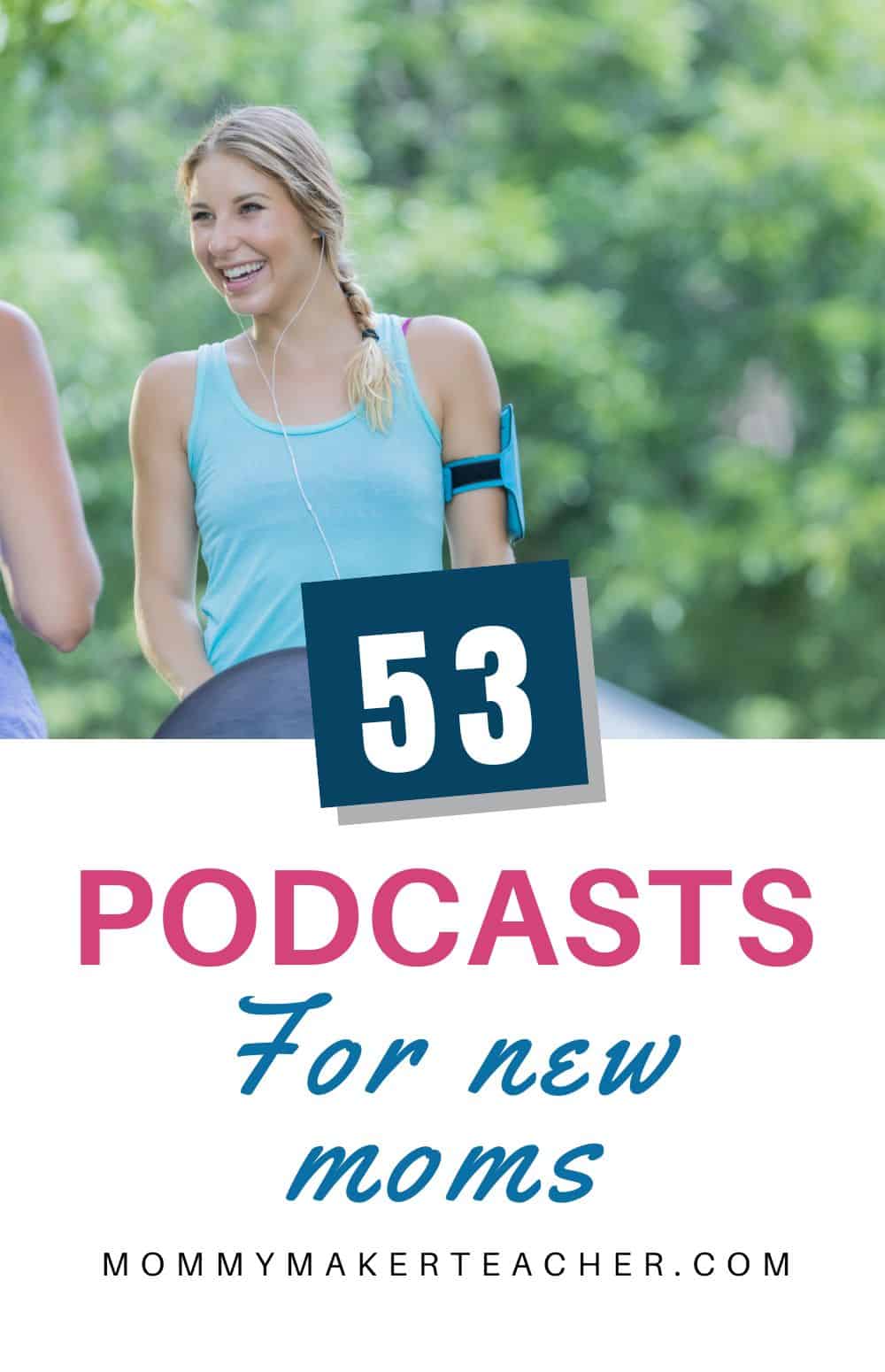 53 Best Podcasts for New Moms From Pregnancy to Parenting