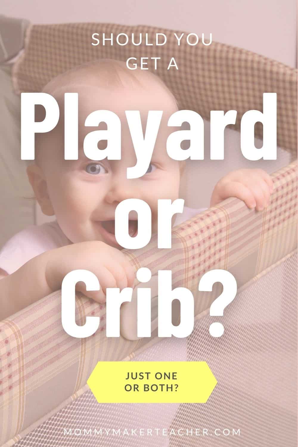 baby standing in a playard (pack n' play). should you get or crib? just one both? mommymakerteacher.com