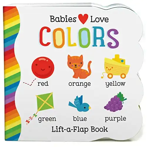 Babies Love Lift-a-Flap Book Colors (Chunky Lift a Flap)