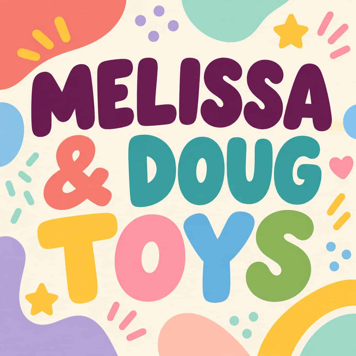 Melissa and Doug wooden toys collage with the blog title "73 Best Melissa and Doug Toys We Love"