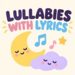 16 Dreamy Bedtime Lullabies With Lyrics