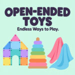 45 Best Open-Ended Toys for Ages 0-6