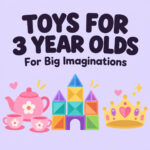 67 Best Toys for 3 Year Olds (Teacher-Mom Picks)