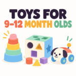 23 Best Toys for a 9 Month Old (9 to 11 Months)